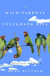 The Wild Parrots of Telegraph Hill